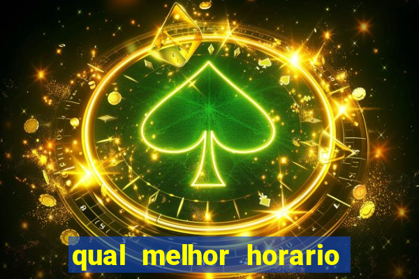 qual melhor horario para jogar pixbet